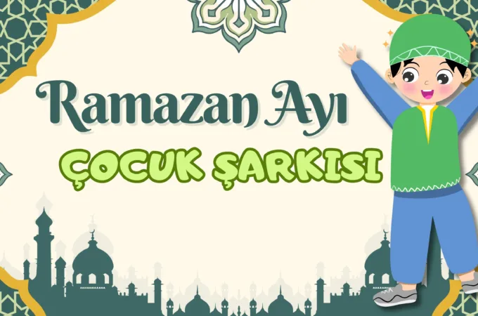 ramazan ayı çocuk şarkısı